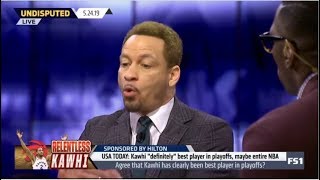 Undisputed | Chris STUNNED by: USA TODAY: Kawhi definitely best player in playoffs, maybe entire NBA