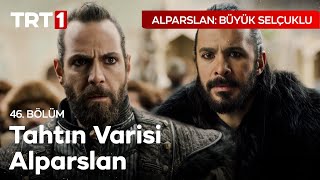 Alparslan Tahtı Almaya Geliyor! - Alparslan: Büyük Selçuklu 46. Bölüm