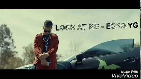 Ecko YG - Look At Me (Remix - Audio) 💥
