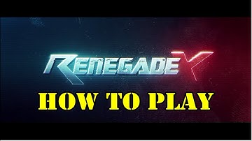 Getting Started: How to play Renegade X