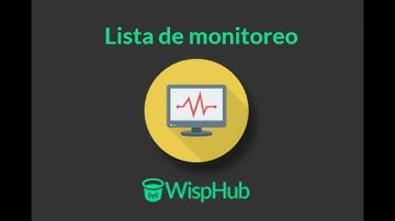 Lista de monitoreo - WispHub.net
