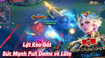 Triệu Vân Phải Lên Đồ Này Mới Trị Được Địch Lật Kèo Gắt Full Đồ Thù Bổ Cho Địch K Kịp chạy