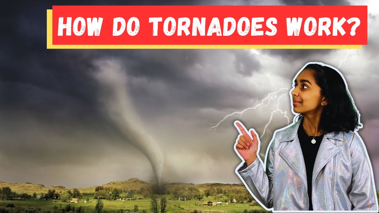 How Do Tornadoes Work