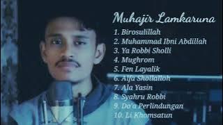 SHOLAWAT & Lagu Arab populer /terbaru FULL album || muhajir lamkaruna || #viral #terbaru