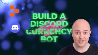 Build a Discord Currency Bot - Course Overview