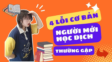 4 LỖI PHIÊN DỊCH CHIẾU MỚI THƯỜNG GẶP | Khoai Tây yêu tiếng Trung