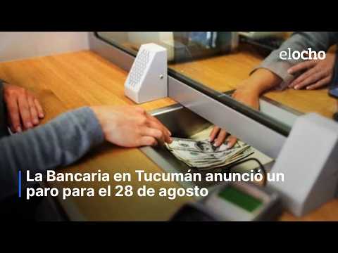 BANK WORKERS' UNION IN TUCUMÁN ANNOUNCES A STRIKE FOR FRIDAY