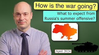 What to expect from a Russian summer offensive?