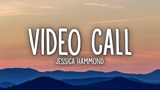 Jessica Hammond - Video Call (Ballad Version) (Lyrics)