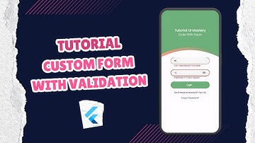 Tutorial Flutter#4: Cara Membuat Custom Form Responsif dengan Validation | Code With Nazar