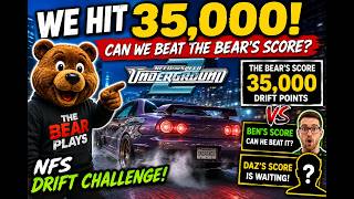 🐻 We Hit 35,000 Drift Points… Can ben Beat The Bear's Score? | NFS Underground 2 Challenge