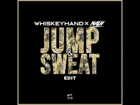 Jump & Sweat (Whiskeyhand & Nauv Edit)