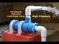 High Pressure Centrifugal Pump - How to make Powerful Water Pump - Homemade Powerful Pump