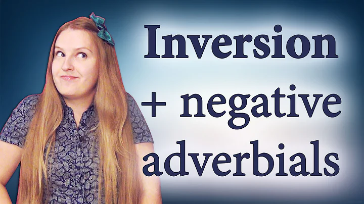 №84 English Grammar - Inversion with negative adverbials, little did she know, never has he tried - DayDayNews