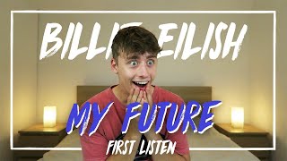 Billie Eilish | my future (First Listen)