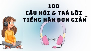 KIIP Sơ cấp 1 - Hội thoại tiếng Hàn đơn giản | 말하기