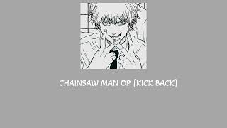 CHAINSAW MAN Opening KICK BACK (Slowed + Reverb)