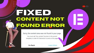 How to Fix Content Area not Found Error in Elementor quick solution with in 1 minute