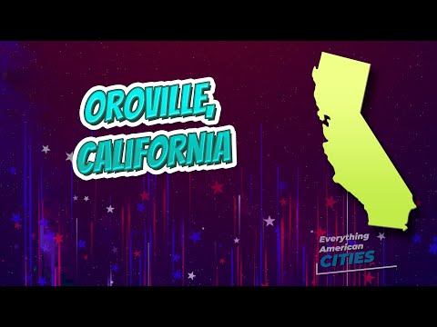 Oroville, California ⭐️🌎 AMERICAN CITIES 🌎⭐️