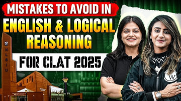 Master CLAT 2025 with Ease by Avoiding These English & Logical Reasoning Mistakes