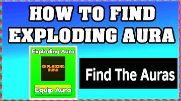 How To Find EXPLODING AURA in FIND THE AURAS ROBLOX [Update] [walkthrough]