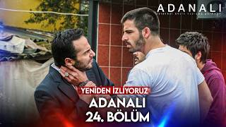 Adanalı 24. Bölüm Baştan Başlıyoruz
