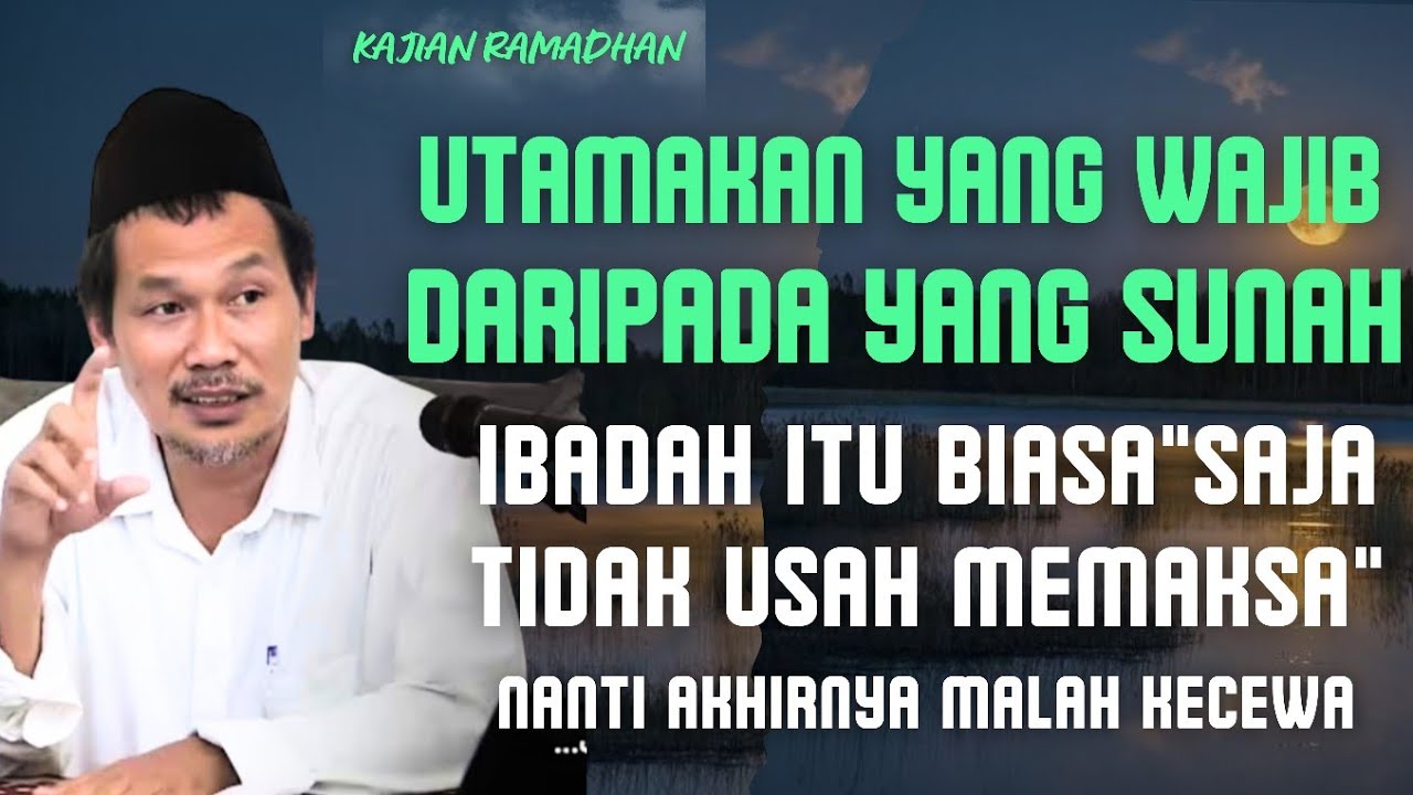 Utamakan amal wajib dari pada sunnah | Gus baha terbaru 