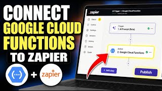 How to connect Google Cloud Functions with Zapier using AI triggers - Step By Step