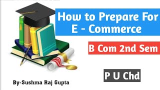 Important Questions of E-Commerce/ Syllabus/ P U Chd