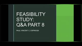 Feasibility Study: Q&A Part 8