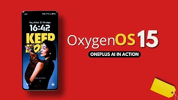 OxygenOS 15 on OnePlus 12: AI-Driven Features Unveiled 🤖