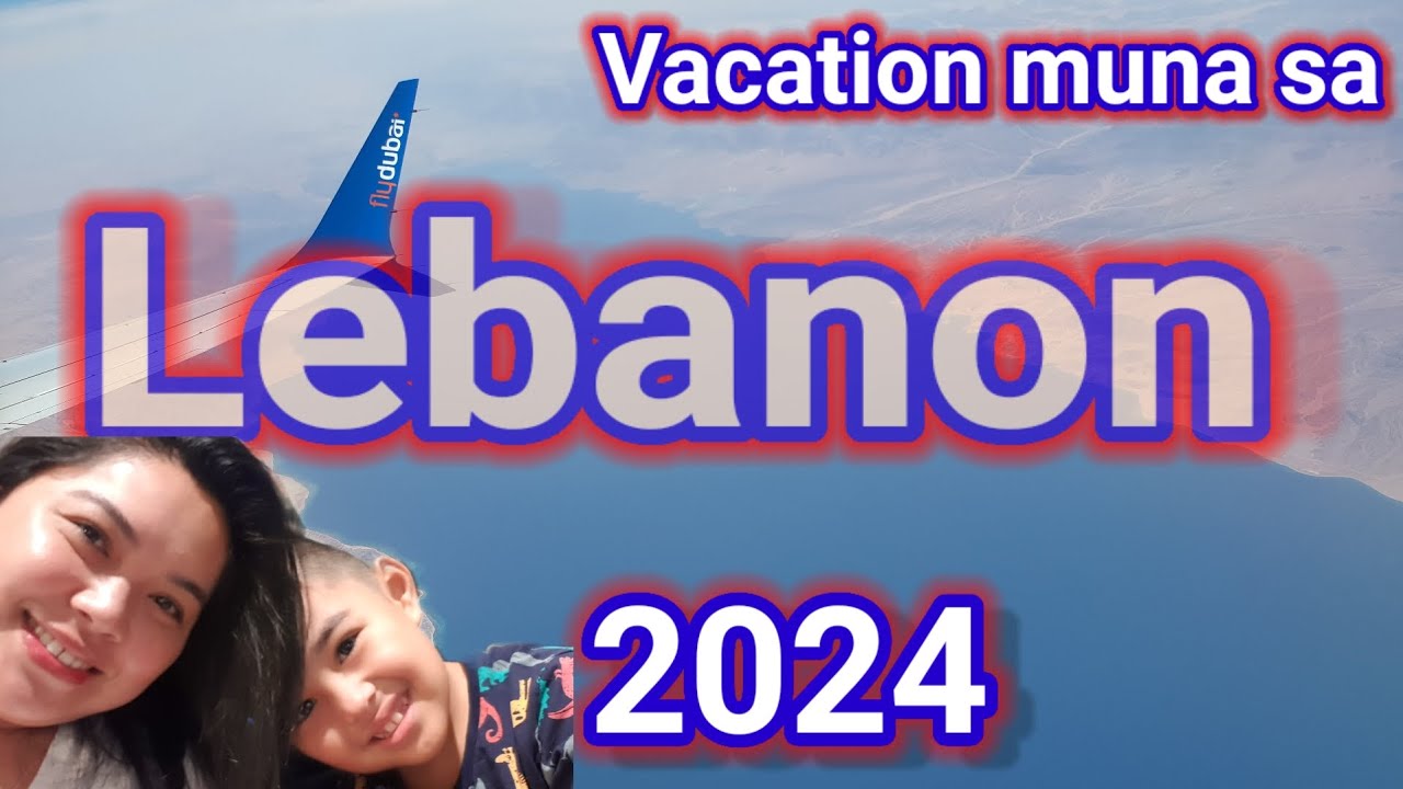  Umuwi ng lebanon  for spring break 2024|| Buhay Expat sa UAE