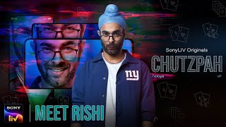 Meet Rishi | Chutzpah | Streaming from 23rd July | SonyLIV Originals