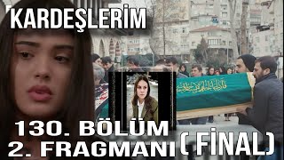 Kardeşlerim 130. Bölüm 2. Fragmanı | Süreyyanın Ölümü Ömer Tüm Gerçekleri Öğrendi Mi