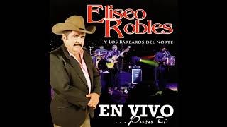 Hay Unos Ojos (En Vivo) - Eliseo Robles y Los Barbaros del Norte