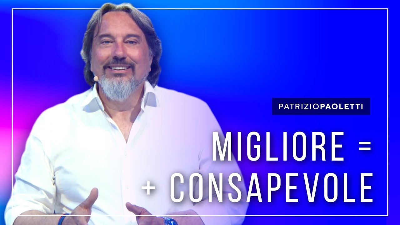 Migliore = + Consapevole