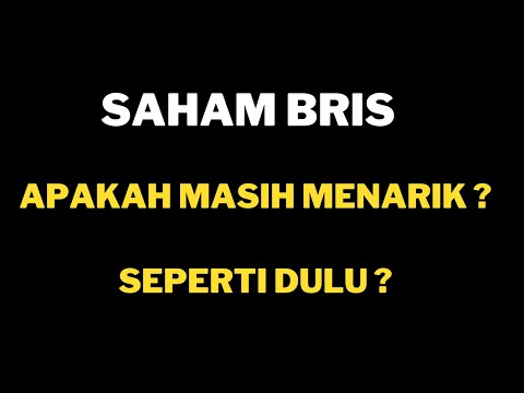 Review singkat saham BRIS... Apakah masih menarik ??