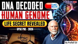 Human Genome Explained Through J. Craig Venter | DNA, HGP &amp; Synthetic Biology for UPSC Prelims 2026
