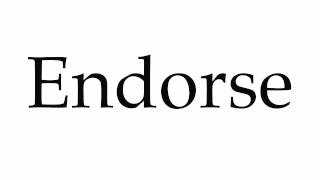 How To Pronounce Endorse