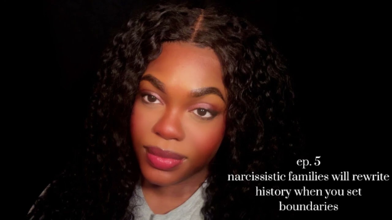 ep 5. narcissistic families will rewrite history when you set boundaries 