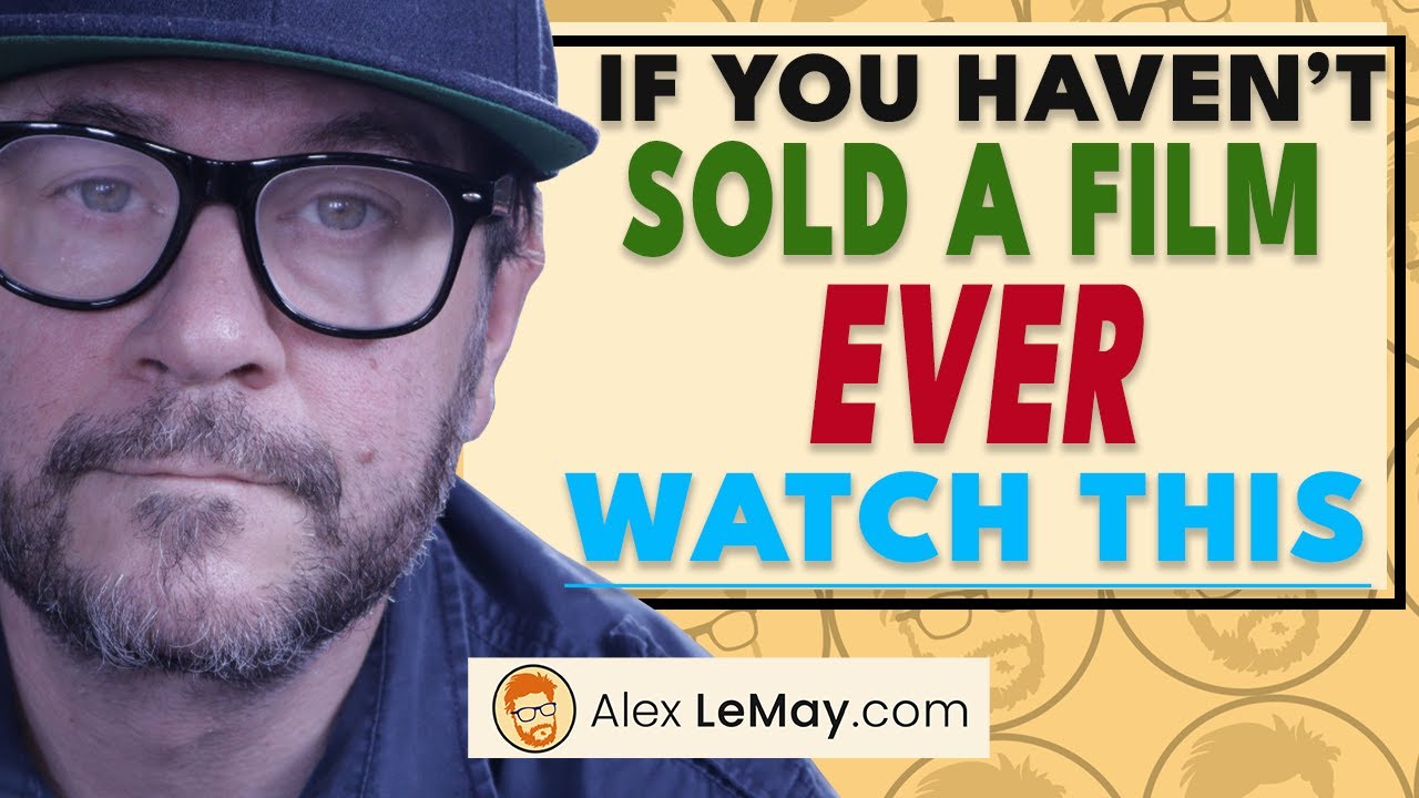 If You Haven't Sold A Film Or Web Series EVER - WATCH THIS