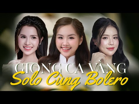 3 Giọng Ca Vàng Solo Cùng Bolero 2025 Tươi Trẻ Và Đầy Mới Mẻ | Khánh An, Huyền Anh, Mỹ Châu