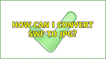 How can I convert SWF to JPG? (2 Solutions!!)