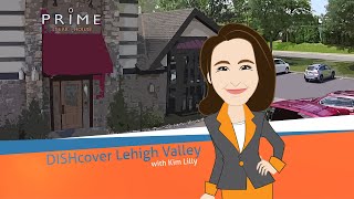 DISHcover Lehigh Valley - Prime Steak House