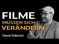 Wieviel von der ersten Idee landet im finalen Film? | Dennis Todorović | Regisseur
