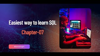 SQL | Chapter 07 | Write SQL Queries with Ease
