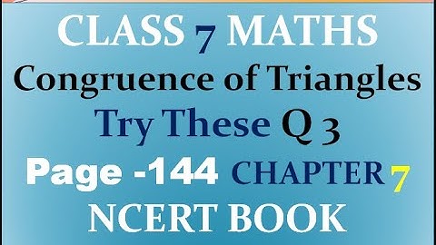 Try These - Qn 3 - page 140  141 - chapter 7 - Congruence of Triangles - class 7 - maths - SOLUTIONS