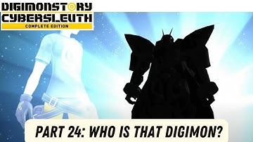 Digimon Cyber Sleuth Walkthrough Episode 24 | Chapter 12: THE BEST CHAPTER IN CYBER SLEUTH!