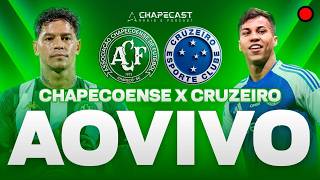 CHAPECOENSE X CRUZEIRO AO VIVO E COM IMAGENS EXCLUSIVAS | COPA DO BRASIL 2026 | CHAPECAST