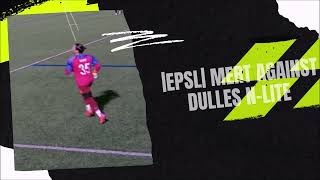 Gameplay Highlight Epsl Estudiantes Fc Match Up W Dulles N-Lite